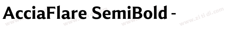 AcciaFlare SemiBold字字体转换 AcciaFlare SemiBold字字体转换